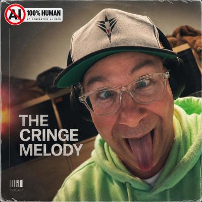 The Cringe Melody