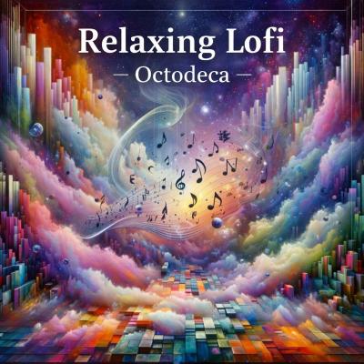 Relaxing Lofi – Octodeca