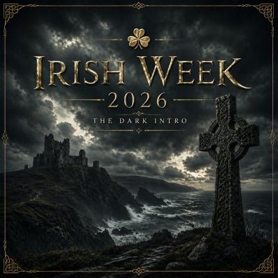 Irish Week 2026 - The Dark Intro