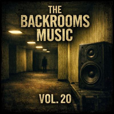 The Backrooms Music Vol. 20