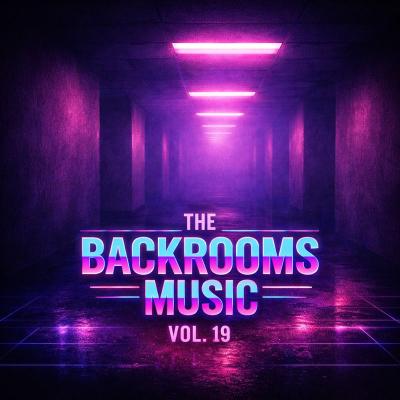 The Backrooms Music Vol. 19