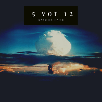 5 vor 12