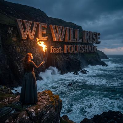 We will rise (feat. Folkshade)