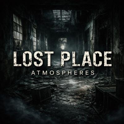 Lost Place Atmospheres Vol. 6
