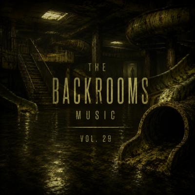 The Backrooms Music Vol. 29
