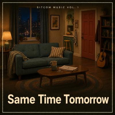 Sitcom Music - Same Time Tomorrow