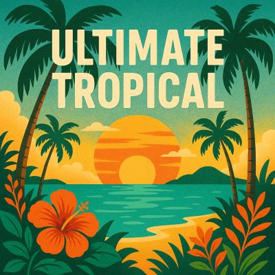 Ultimate Tropical Vol. 1