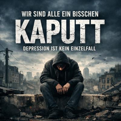 Wir sind alle ein bisschen kaputt [Depression ist kein Einzelfall]