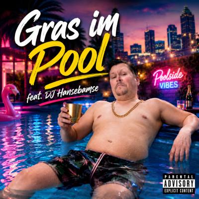 Gras im Pool (feat. DJ Hansebamse)