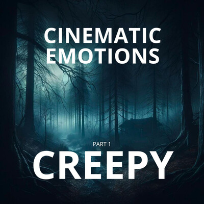 Cinematic Emotions  1 - Creepy