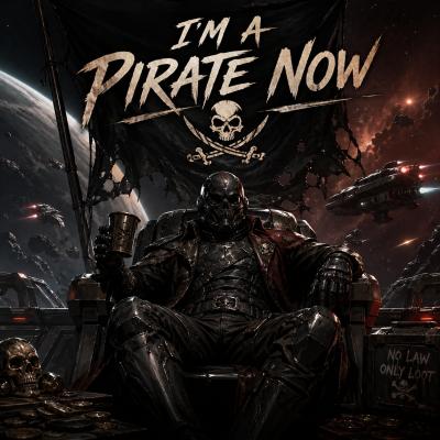 I'm A Pirate Now