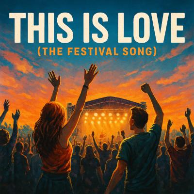 This Is Love - The Festival Song
