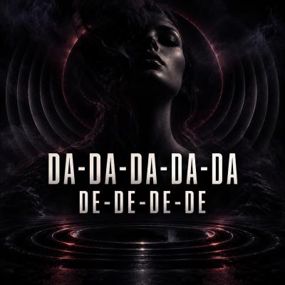 Da-da-da-da-da De-de-de-de