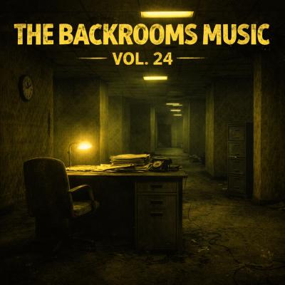 The Backrooms Music Vol. 24